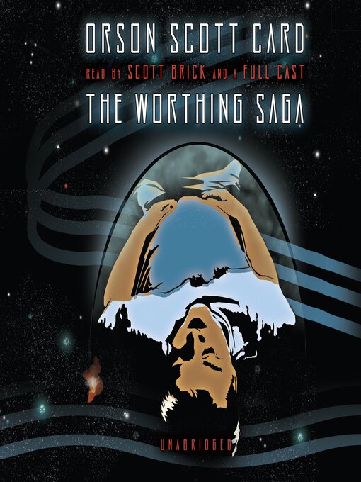Title details for The Worthing Saga by Orson Scott Card - Wait list